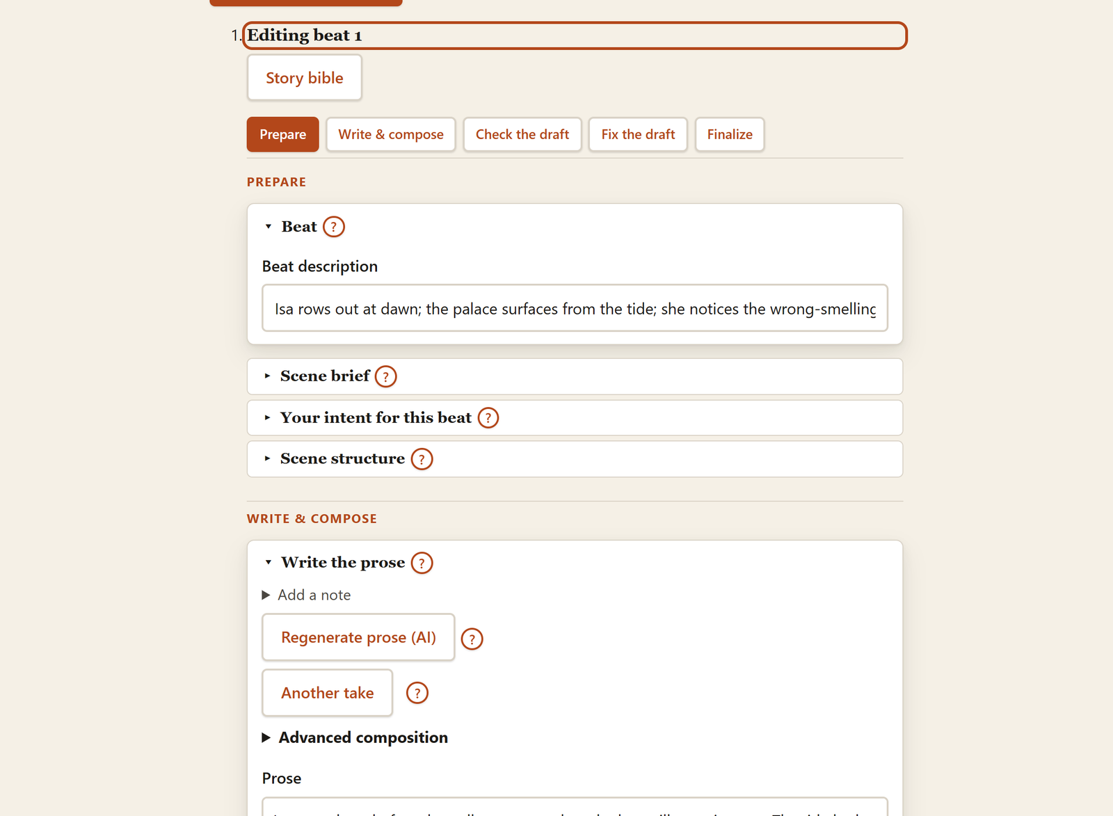 The beat editor open on beat 1. A row of phase tabs reads Prepare, Write & compose, Check the draft, Fix the draft, and Finalize, with Prepare selected. Below it, stacked cards titled Beat, Scene brief, Your intent for this beat, and Scene structure — the Beat card showing the description 'Isa rows out at dawn; the palace surfaces from the tide; she notices the wrong-smelling smoke.' Further down, the Write the prose card holds Regenerate prose and Another take buttons above the drafted prose.